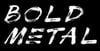 BOLD METAL : Logo de style rock et heavy metal rugueux Texte BOLD METAL en lettres blanches rugueuses effet pinceau sur fond noir, style heavy metal.